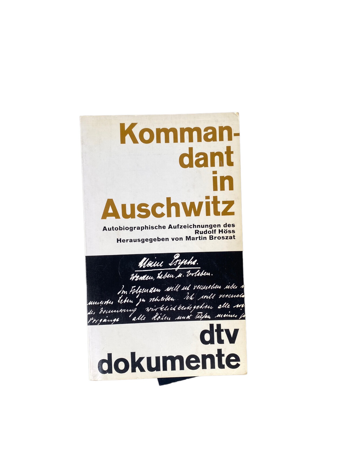 4445 Rudolf Höß RUDOLF HÖSS. KOMMANDANT IN AUSCHWITZ. AUTOBIOGRAPHISCHE AUFZE