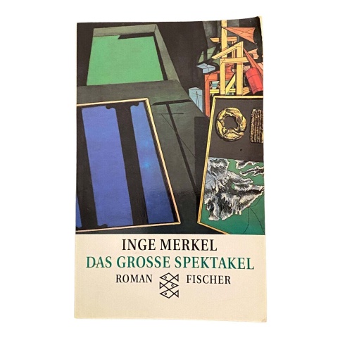 4549 Inge Merkel DAS GROSSE SPEKTAKEL. EINE TODERNSTE GESCHICHTE, VON WINDEIERN