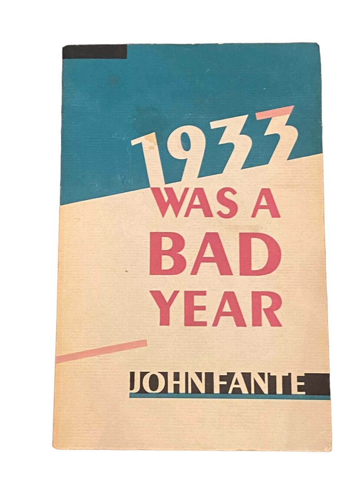 John Fante 1933 WAS A BAD YEAR Black Spearrow Press +Abb