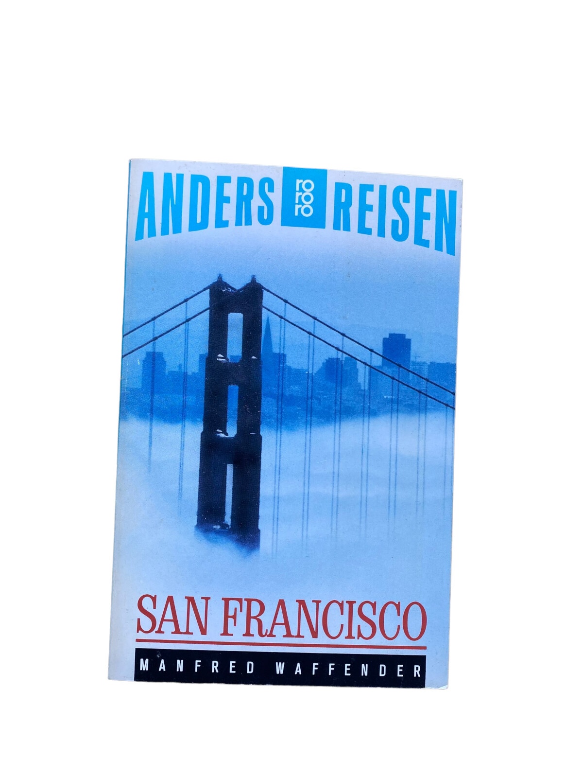 Manfred Waffender SAN FRANCISCO ein Reisebuch in den Alltag +Abb