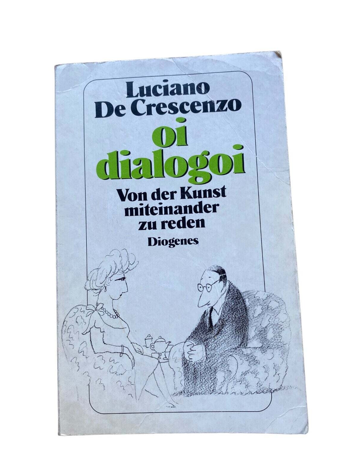 Luciano DeCrescenzo OI DIALOGOI: VON DER KUNST, MITEINANDER ZU REDEN +Abb