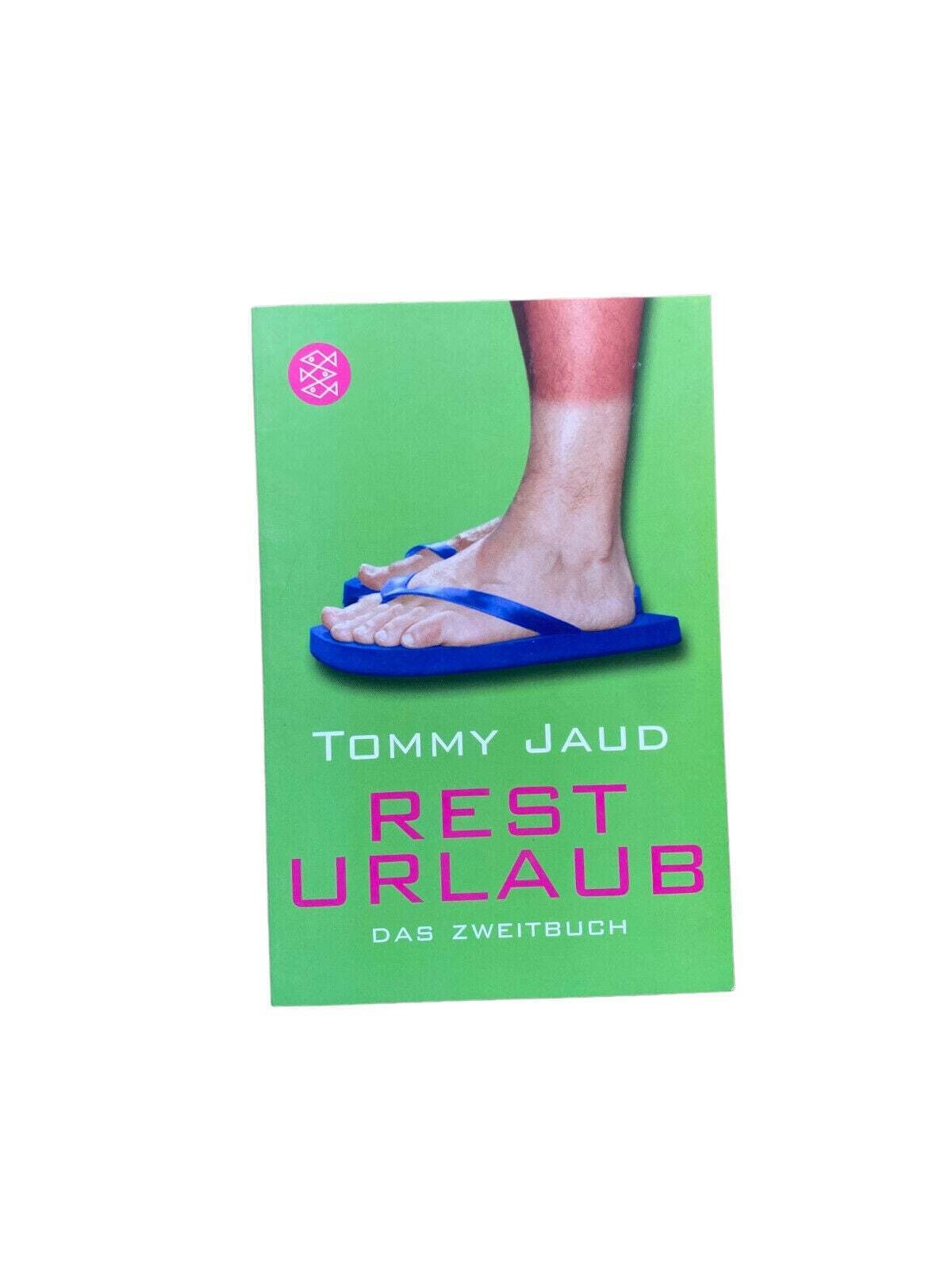 Tommy Jaud RESTURLAUB das Zweitbuch ; Roman Fischer +Abb