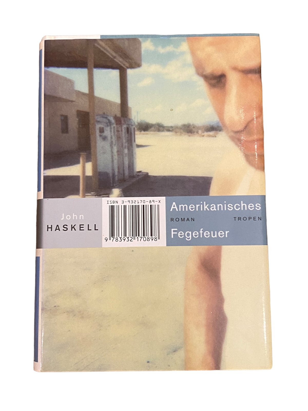 3693 John Haskell AMERIKANISCHES FEGEFEUER: ROMAN HC Tropen