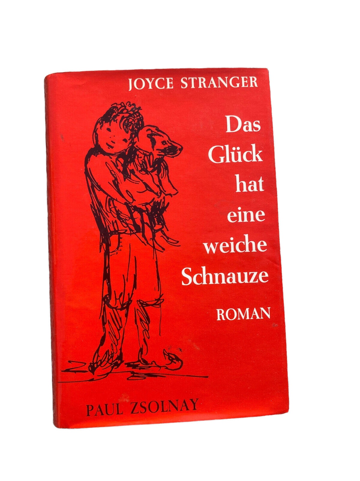 Joyce Stranger DAS GLÜCK HAT EINE WEICHE SCHNAUZE Roman HC +Abb