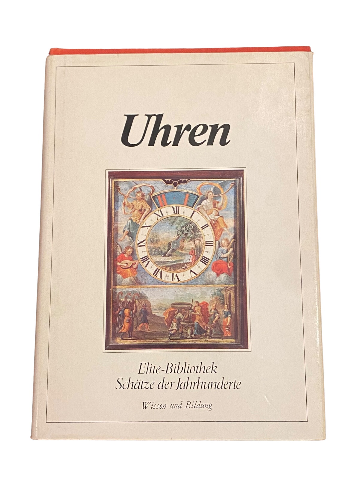 3901 Zeller UHREN (ELITE-BIBLIOTHEK SCHÄTZE DER JAHRHUNDERTE) HC +Abb