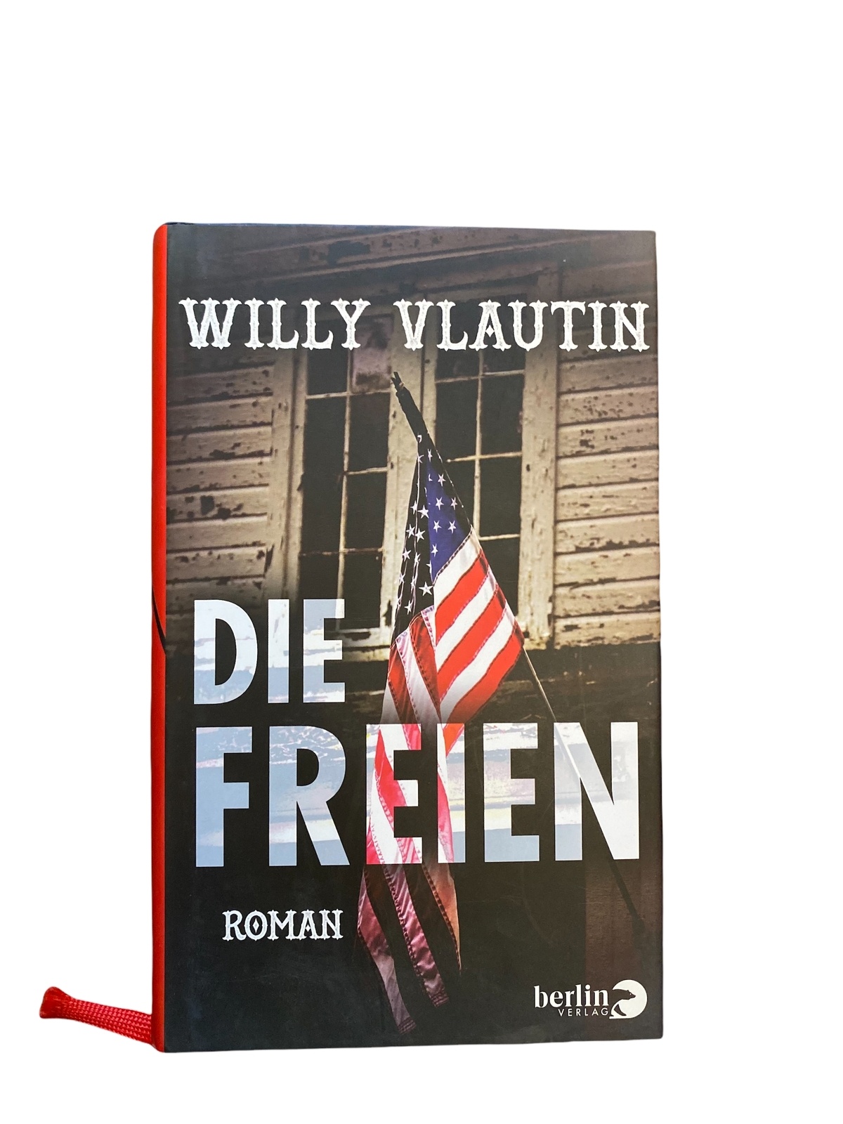 2012 Willy Vlautin DIE FREIEN ROMAN HC Berlin Verlag