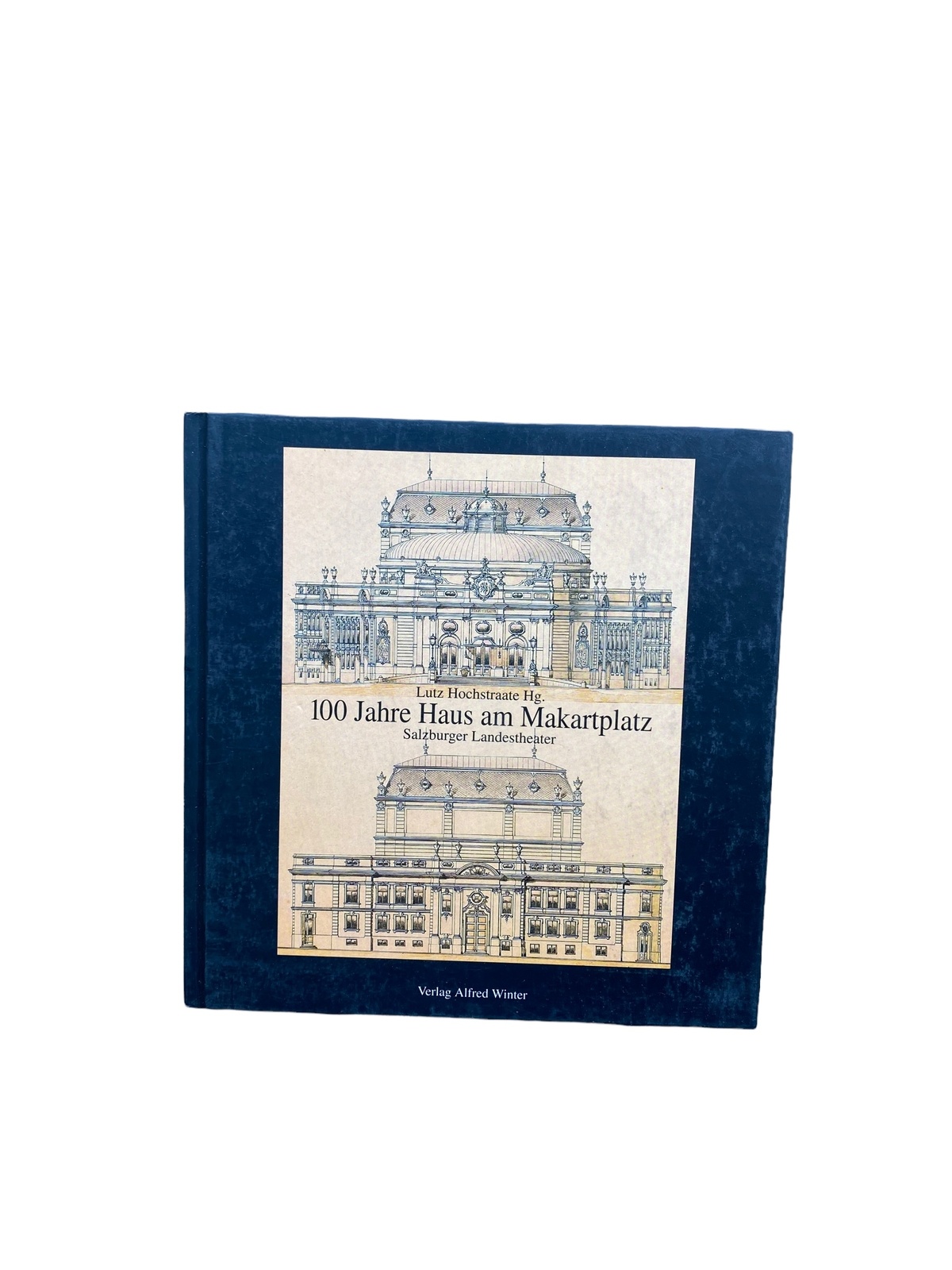 2283 100 JAHRE HAUS AM MAKARTPLATZ. SALZBURGER LANDESTHEATER HC +Abb