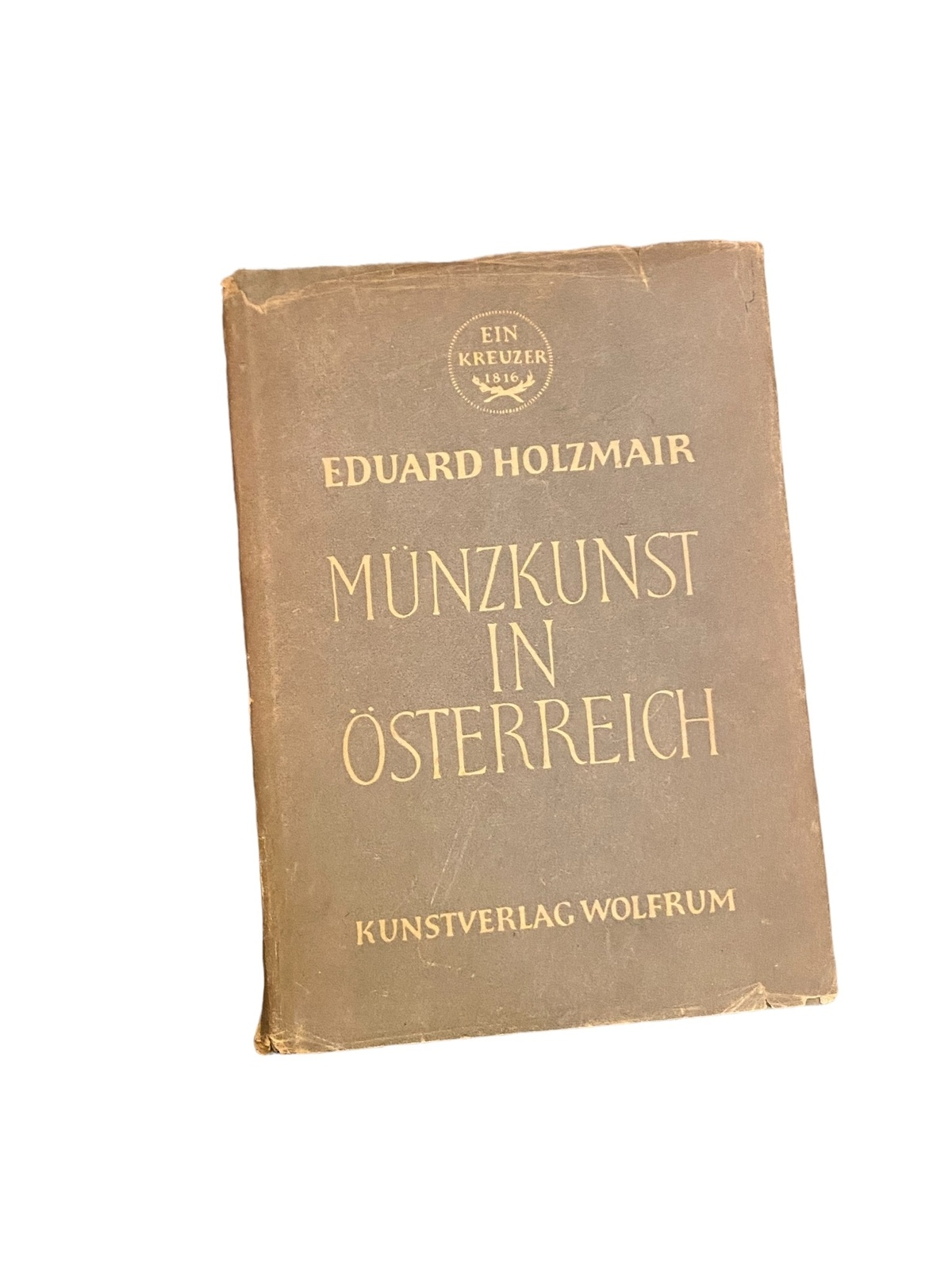 2316 Eduard Holzmair MÜNZKUNST IN ÖSTERREICH HC +Abb