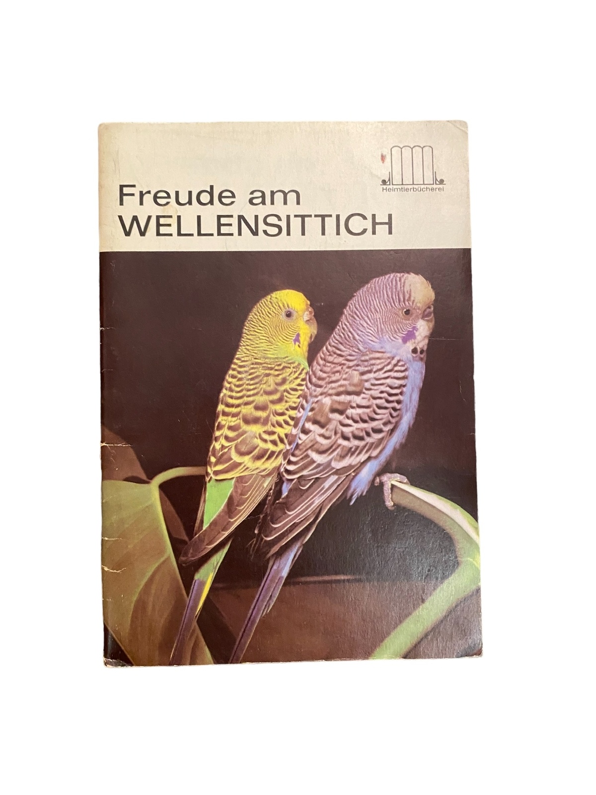 2313 E. Schneider (Red.) FREUDE AM WELLENSITTICH +Abb