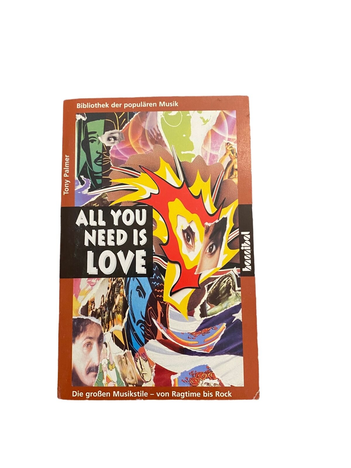 2604 Palmer ALL YOU NEED IS LOVE: DIE GROSSEN MUSIKSTILE VON RAGTIME BIS ROCK
