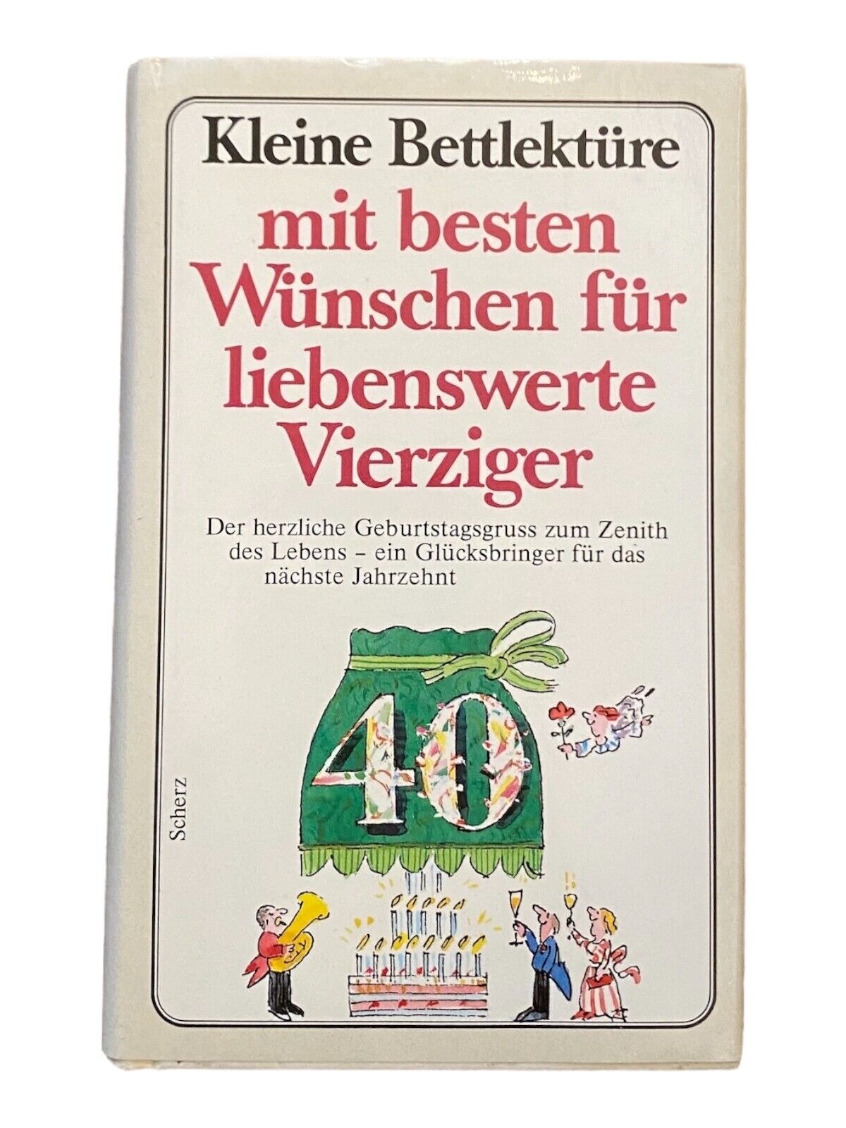 2505 KLEINE BETTLEKTÜRE MIT BESTEN WÜNSCHEN FÜR LIEBENSWERTE VIERZIGER HC
