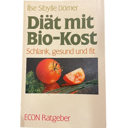 2820 Ilse Sibylle Dörner DIÄT MIT BIO-KOST SCHLANK, GESUND UND FIT +Illus