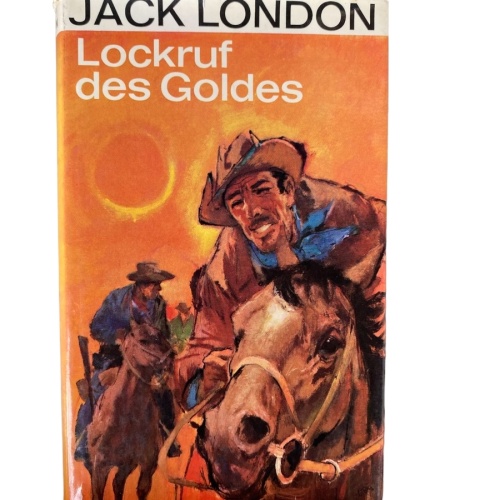 Jack London - LOCKRUF DES GOLDES Roman Südwest Verlag HC +Abb