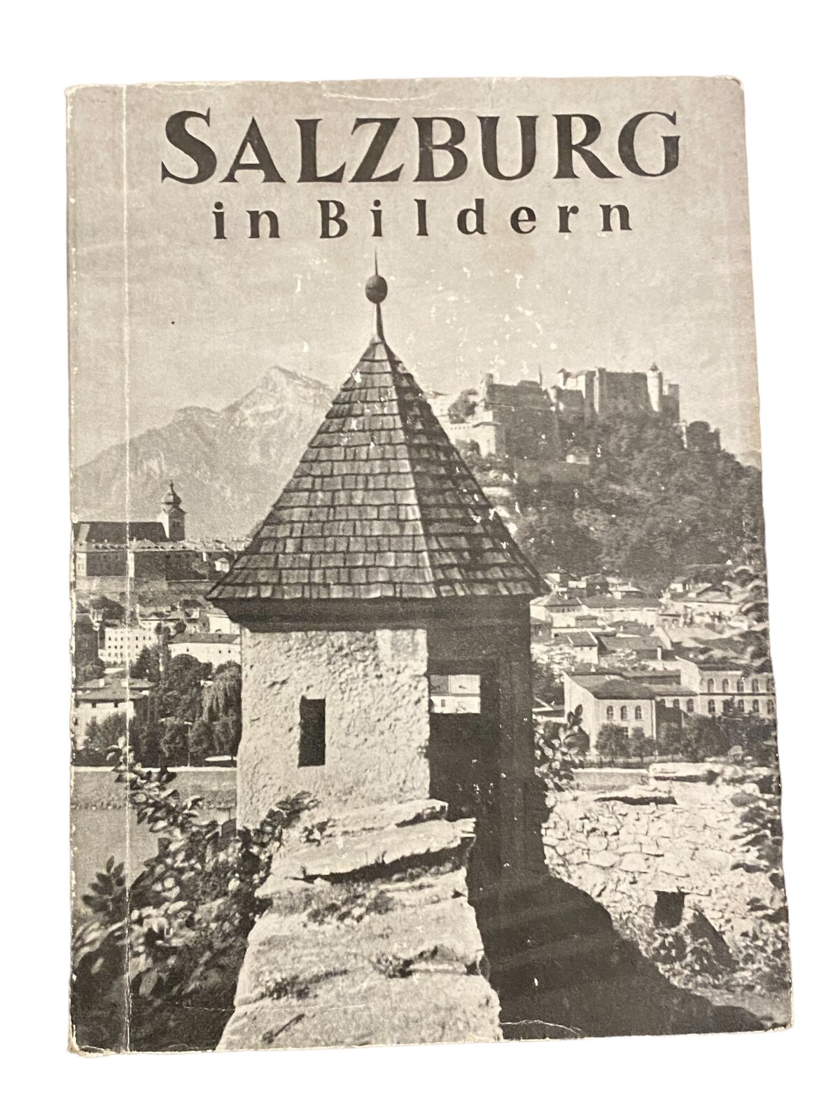 3214 Hubert Isepp SALZBURG IN BILDERN - EIN BILDFÜHRER DURCH SALZBURG +Abb