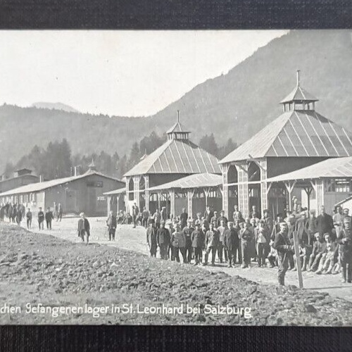 Salzburg das russische Gefangenenlager in St.Leonhard 600752A grA
