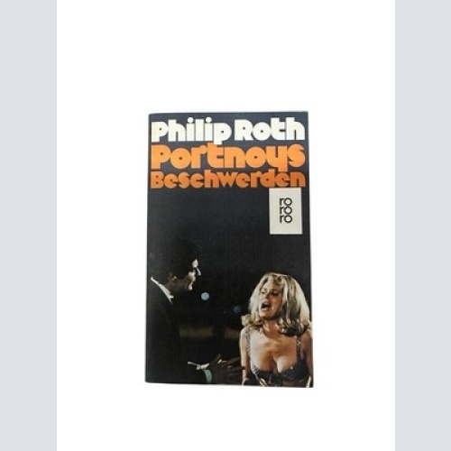 Portnoys Beschwerden : Roman Philip Roth. [Ins Dt. übertr. von Kai Molvig] Roth,