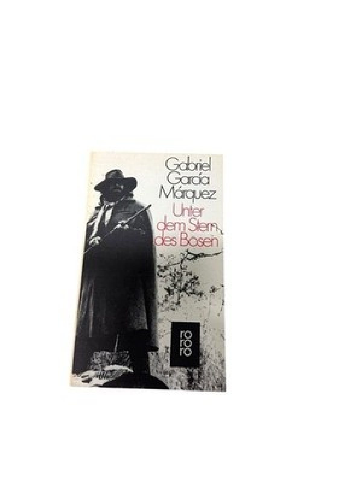 Unter dem Stern des Bösen Gabriel García Márquez. [Aus d. Span. übertr. von Ana