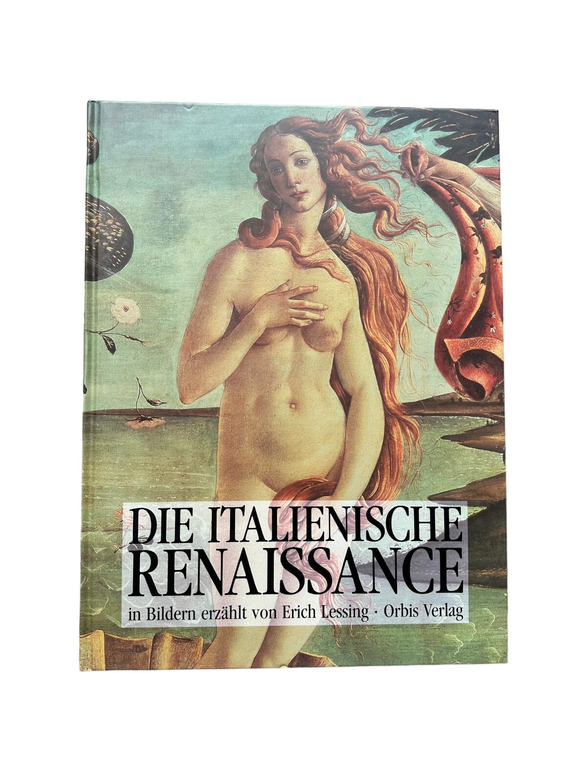 4802 Erich Lessing DIE ITALIENISCHE RENAISSANCE. IN BILDERN ERZÄHLT VON ERICH L