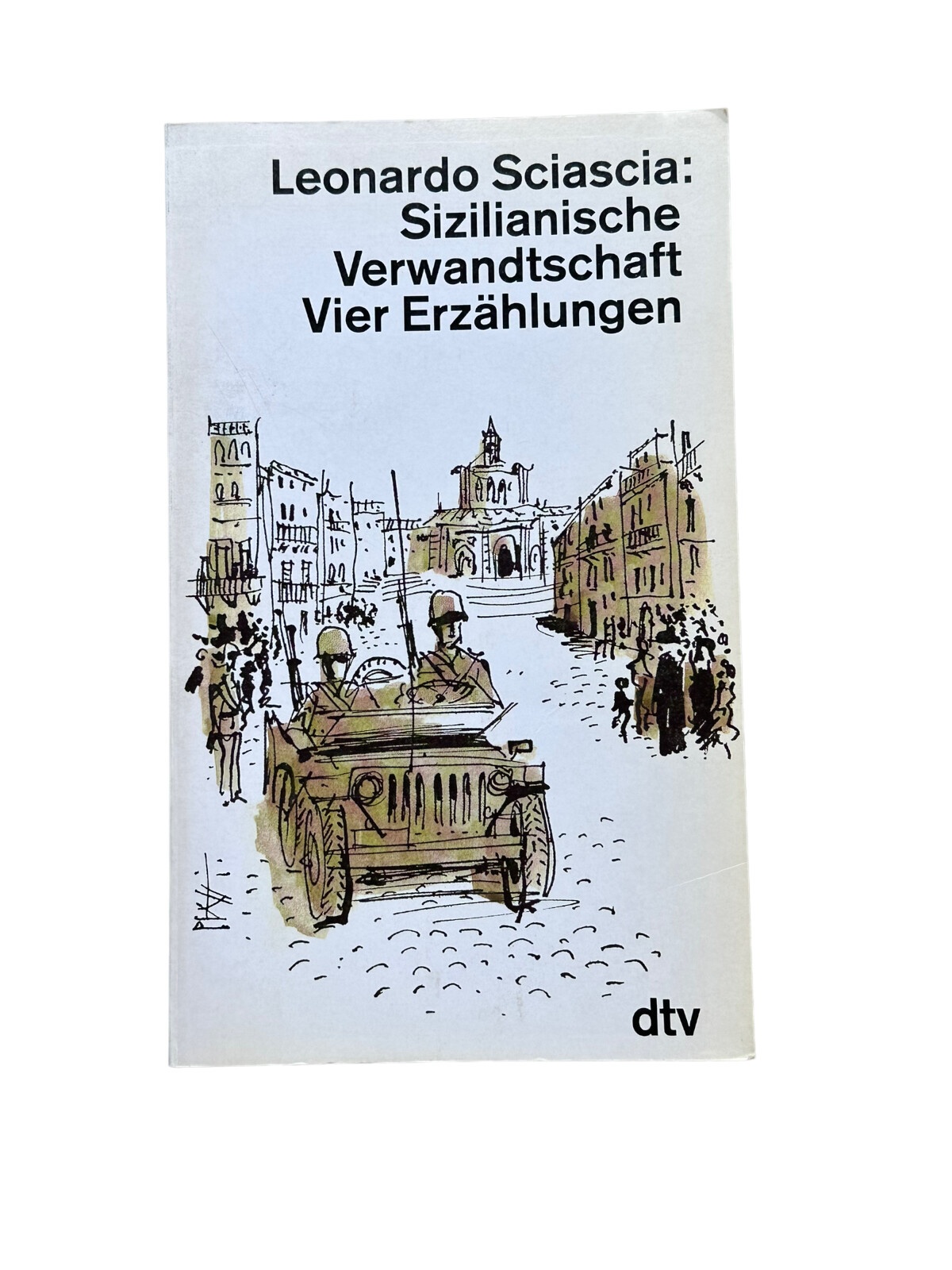4849 Leonardo Sciascia SIZILIANISCHE VERWANDTSCHAFT. VIER ERZÄHLUNGEN. DIE TANT
