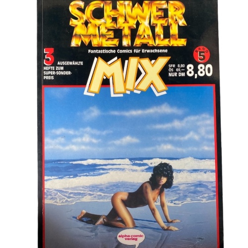 SCHWERMETALL MIX BAND 5. FANTASTISCHE COMICS FÜR ERWACHSENE. 3 AUSGEWÄHLTE HEF