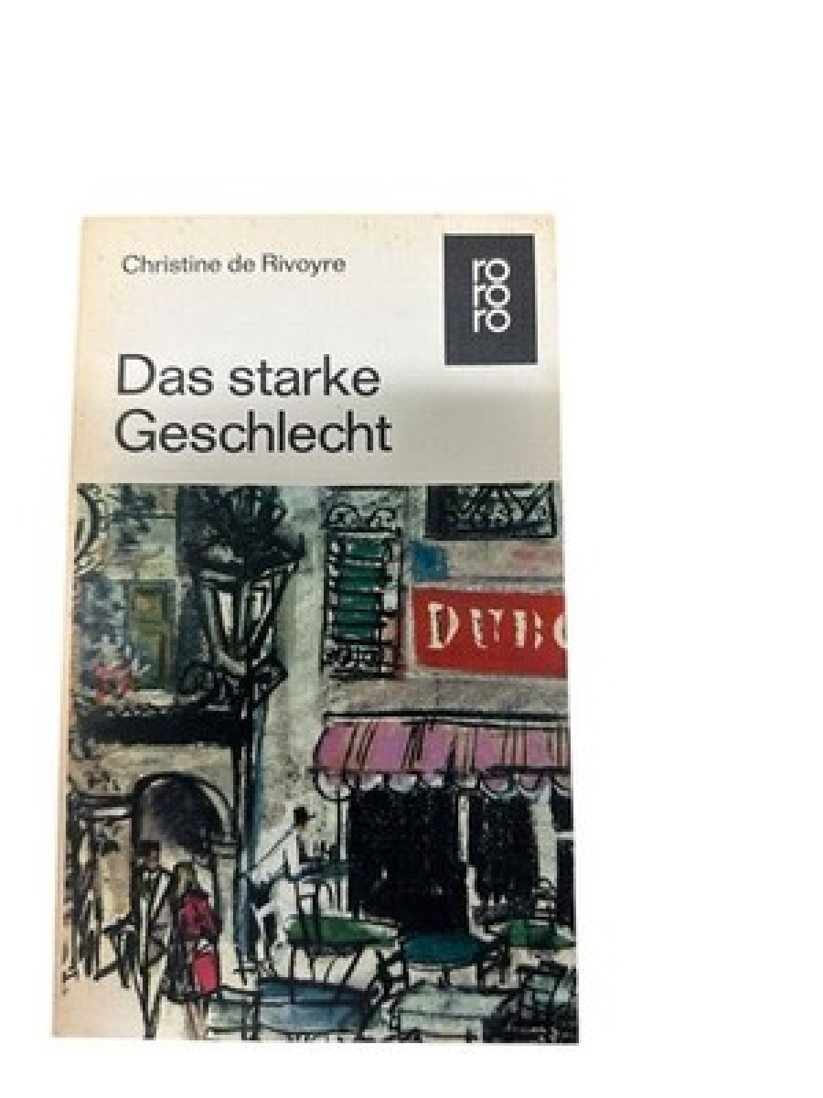 Das starke Geschlecht Rivoyre Christine de: