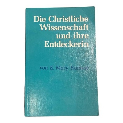 1619 DIE CHRISTLICHE WISSENSCHAFT UND IHRE ENTDECKERIN