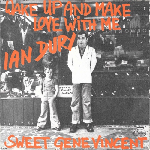 Ian Dury - Wake Up And Make Love With Me / Sweet Gene Vincent (7", Single, Whi)