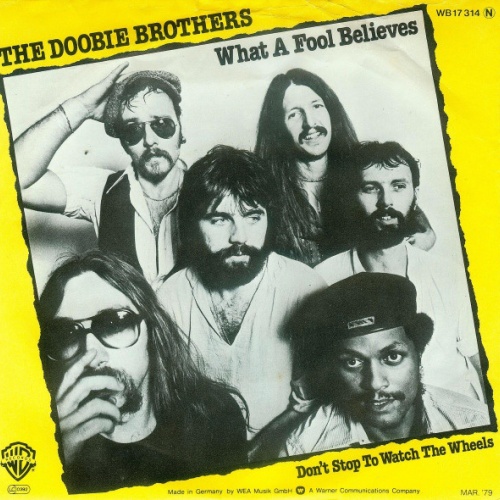 The Doobie Brothers - What A Fool Believes (7", Single)