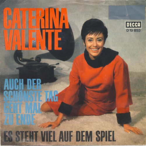 Caterina Valente - Auch Der Schönste Tag Geht Mal Zu Ende (7", Single)