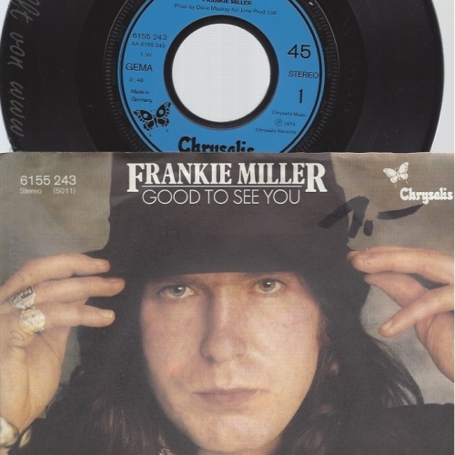 7" FRANKIE MILLER-- GOOD TO SEE YOU
