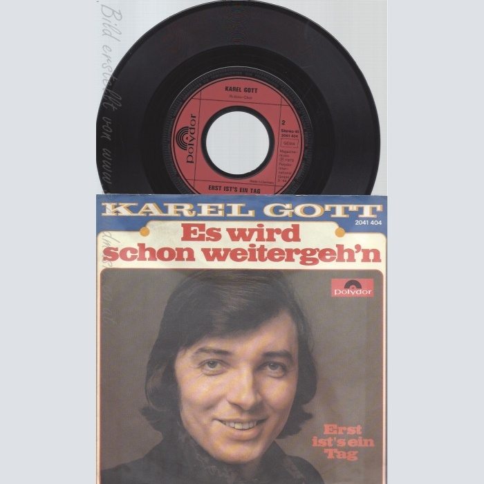 7" KAREL GOTT-- ES WIRD SCHON WEITERGEHN