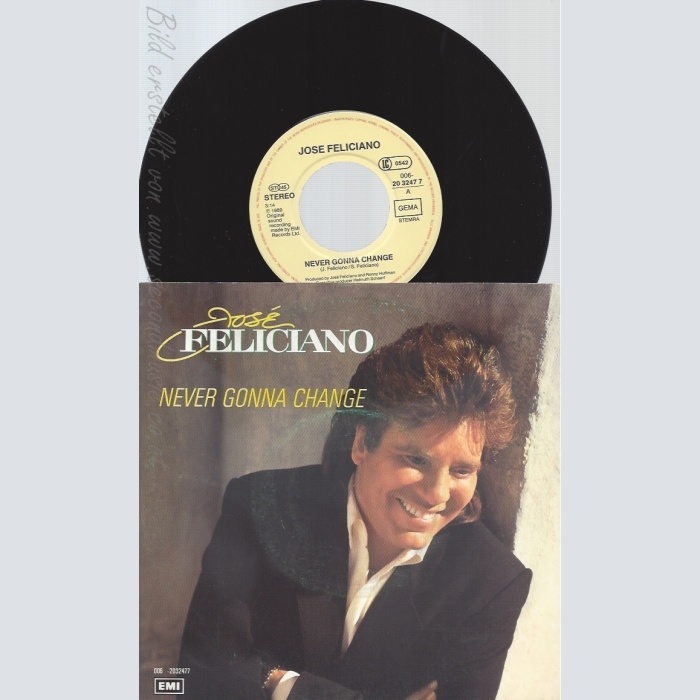 7" JOSE FELICIANO-- NEVER GONNA CHANGE
