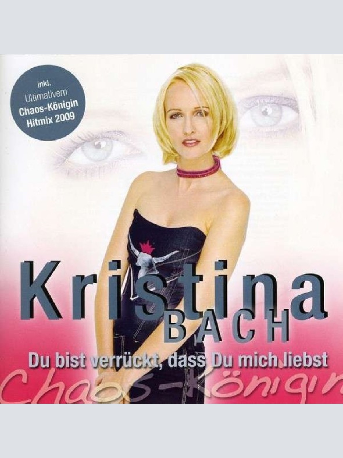 CD, Comp, RM Kristina Bach - Du Bist Verrückt, Dass Du Mich Liebst