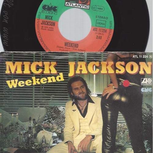 7" MICK JACKSON-- WEEKEND
