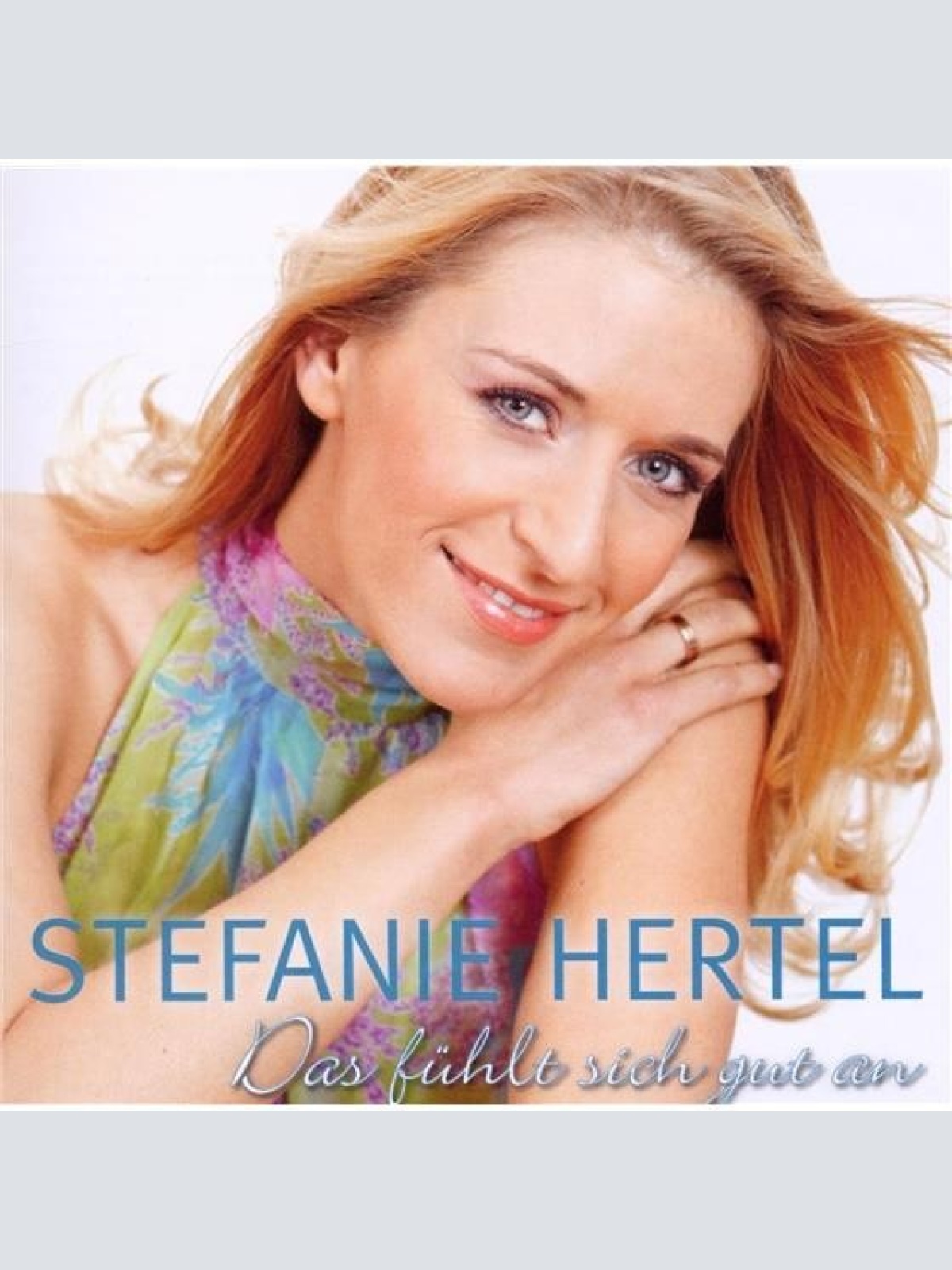 CD, Album Stefanie Hertel - Das Fühlt Sich Gut An