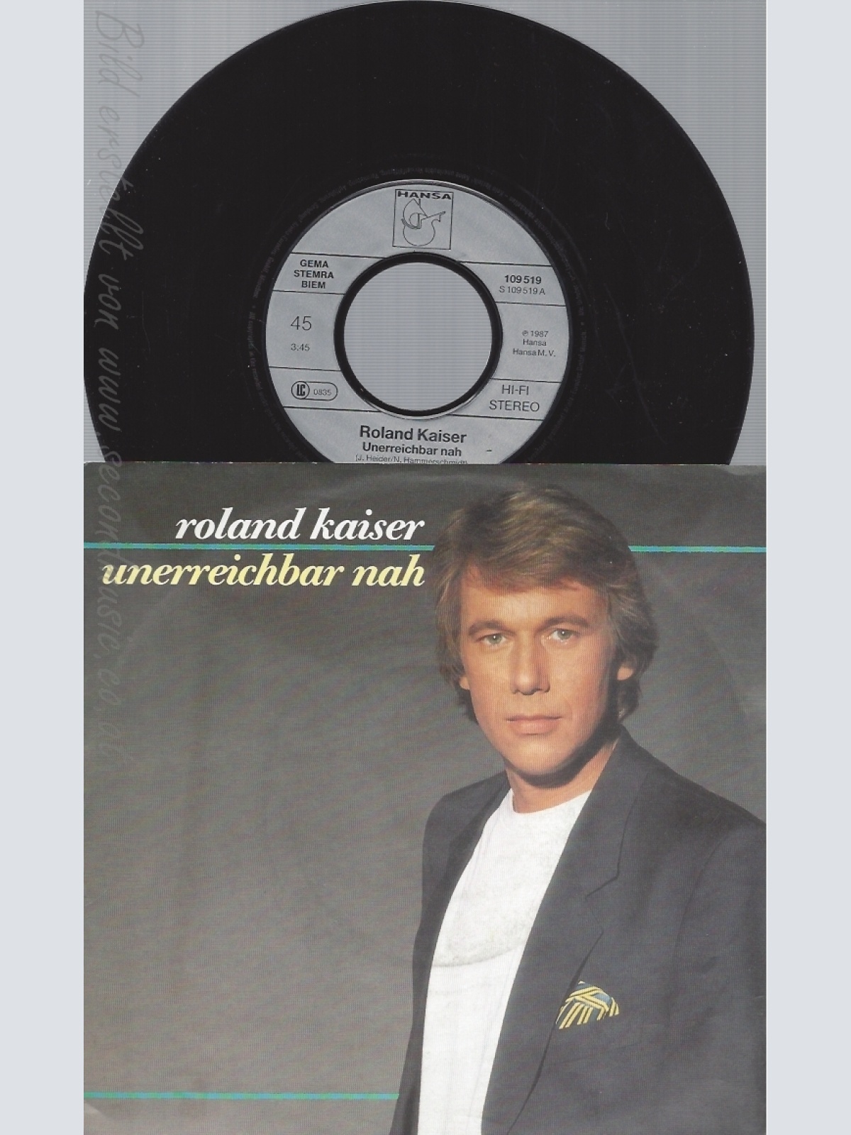 7" ROLAND KAISER -- UNERREICHBAR NAH