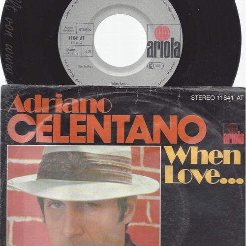 7" ADRIANO CELENTANO-- WHEN LOVE