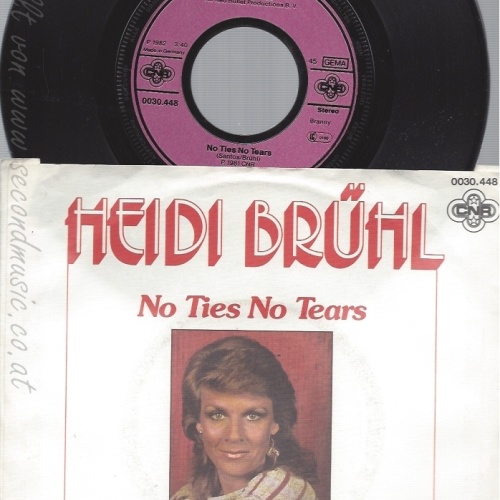 7" HEIDI BRÜHL -- NO TIES NO TEARS