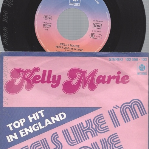 7" KELLY MARIE -- FEELS  LIKE IM IN LOVE