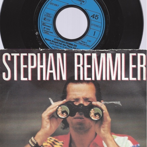 7" STEPHAN REMMLER--KEINE ANGST HAT DER PAPA MIR GESAGT