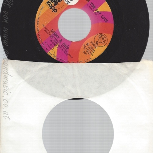 7"SONNY & CHER--WHEN YOU SAY LOVE