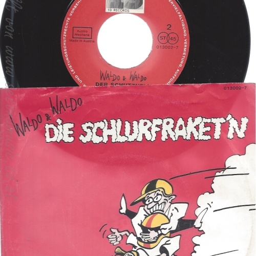 7"--WALDO & WALDO--DIE SCHLURFRAKET'N