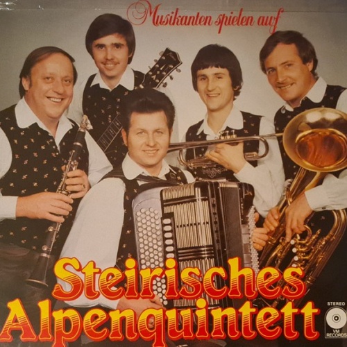 LP Steirisches Alpenquintett - Musikanten Spielen Auf