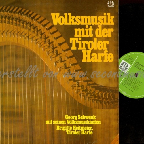 LP--VOLKSMUSIK MIT DER TIROLER HARFE-GEORG SCHWENK MIT SEINEN VOLKSMUSIKANTEN