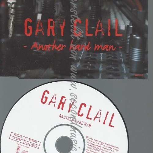 CD--GARY CLAIL--ANOTHER HARD MAN -UK IMPORT-