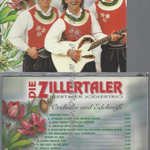 CD--DIE ZILLERTALER--ORCHIDEE UND EDELWEISS