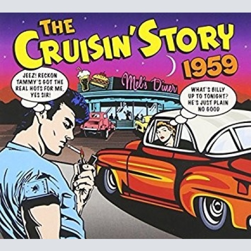 2xCD, Comp Various - The Cruisin' Story 1959