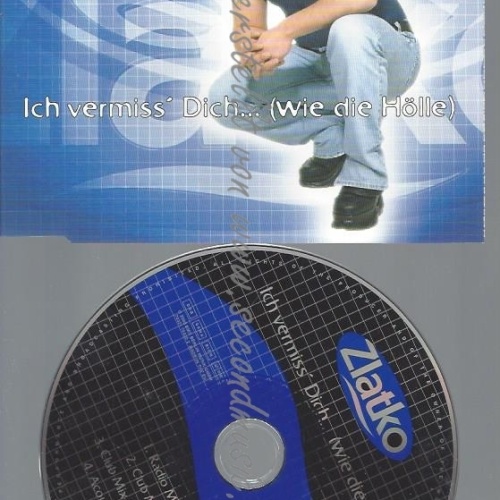 CD--ZLATKO--ICH VERMISS' DICH...-WIE DIE | SINGLE