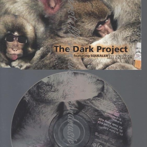 CD--THE DARK PROJECT FEAT SQUEALER--IN ZAIRE