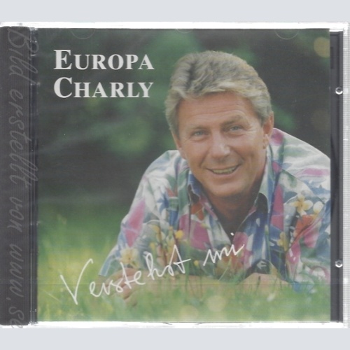 CD--EUROPA CHARLY--VERSTEHST MI